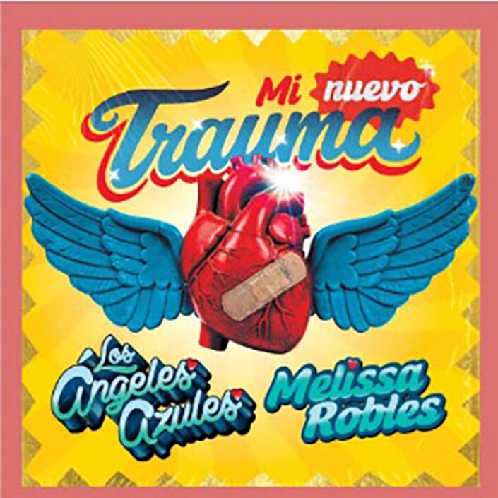 Los Ángeles Azules, Melissa Robles - Mi Nuevo Trauma